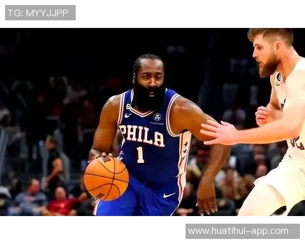 马克西称赞哈登新赛季表现出色训练刻苦展现对篮球的热爱与执着